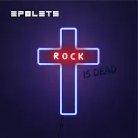 Epolets — Rock Is Dead — обложка